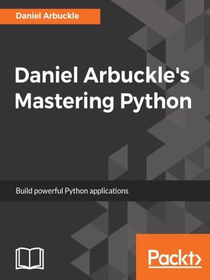 cover image of Daniel Arbuckle's Mastering Python